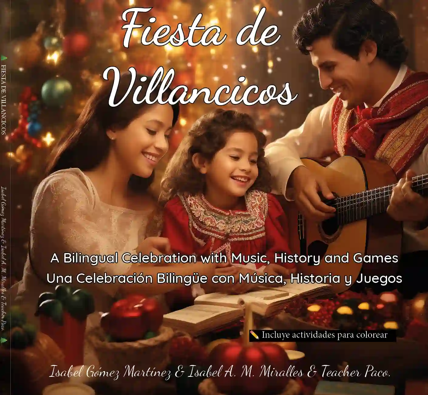 Libros únicos para regalar esta Navidad: Fiesta de Villancicos (A Bilingual Celebration wth Music, History and Games de Isabel Gómez Martínez, & Isabel Ascensión M. Miralles & Teacher Paco